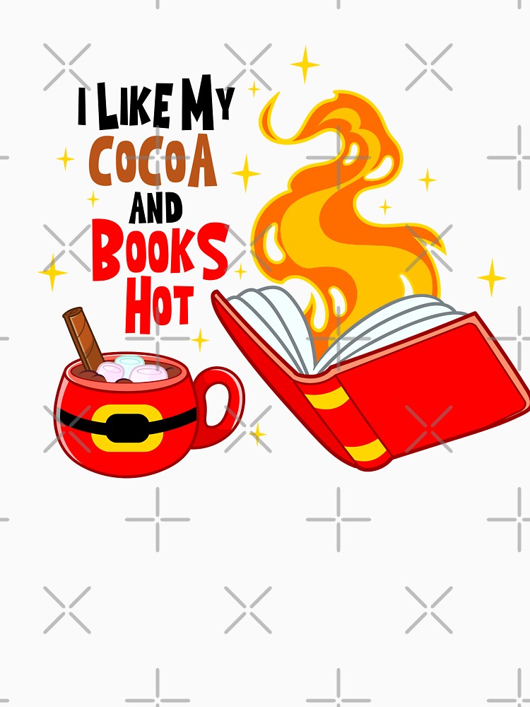I Like My Cocoa And Books Hot by Markysha