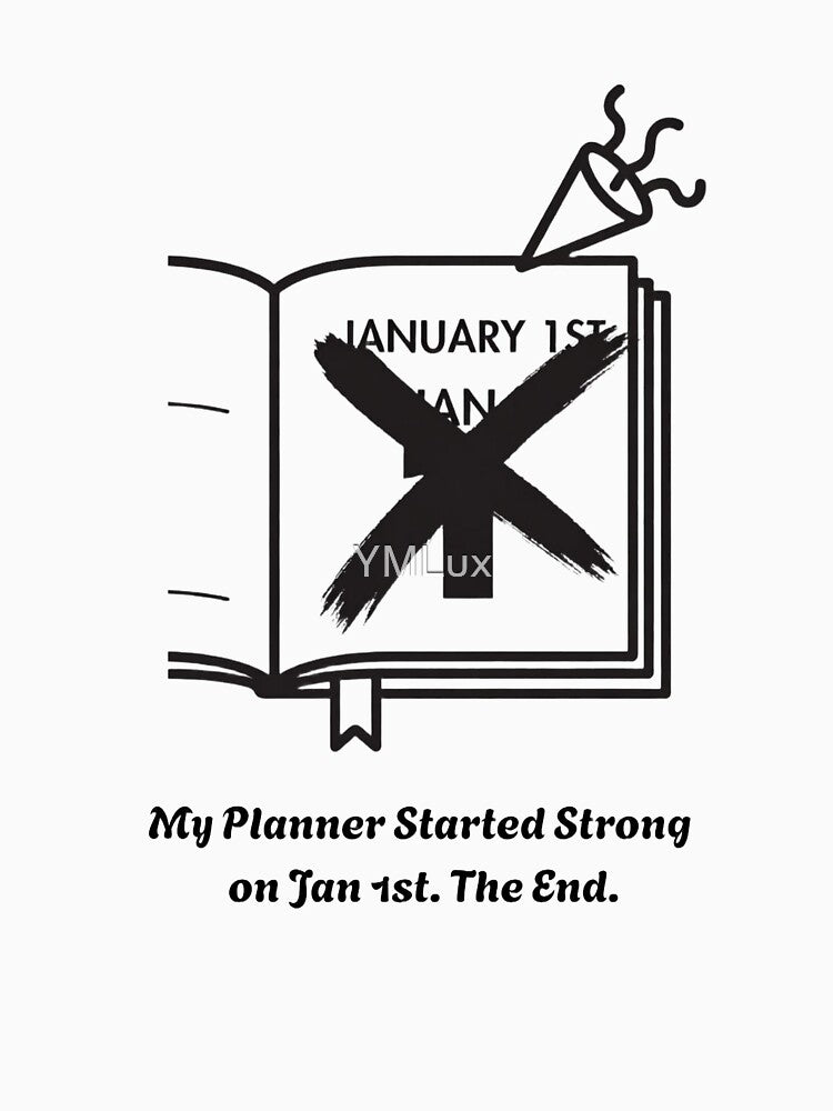 Jan 1st T-Shirt | Sarcastic New Year's Resolution Failure Humor Gift | Minimalist Planner X Mark Mug by YMLux