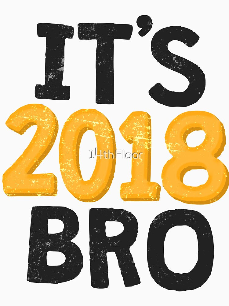 It's 2018 Bro New Year's Celebration by 14thFloor