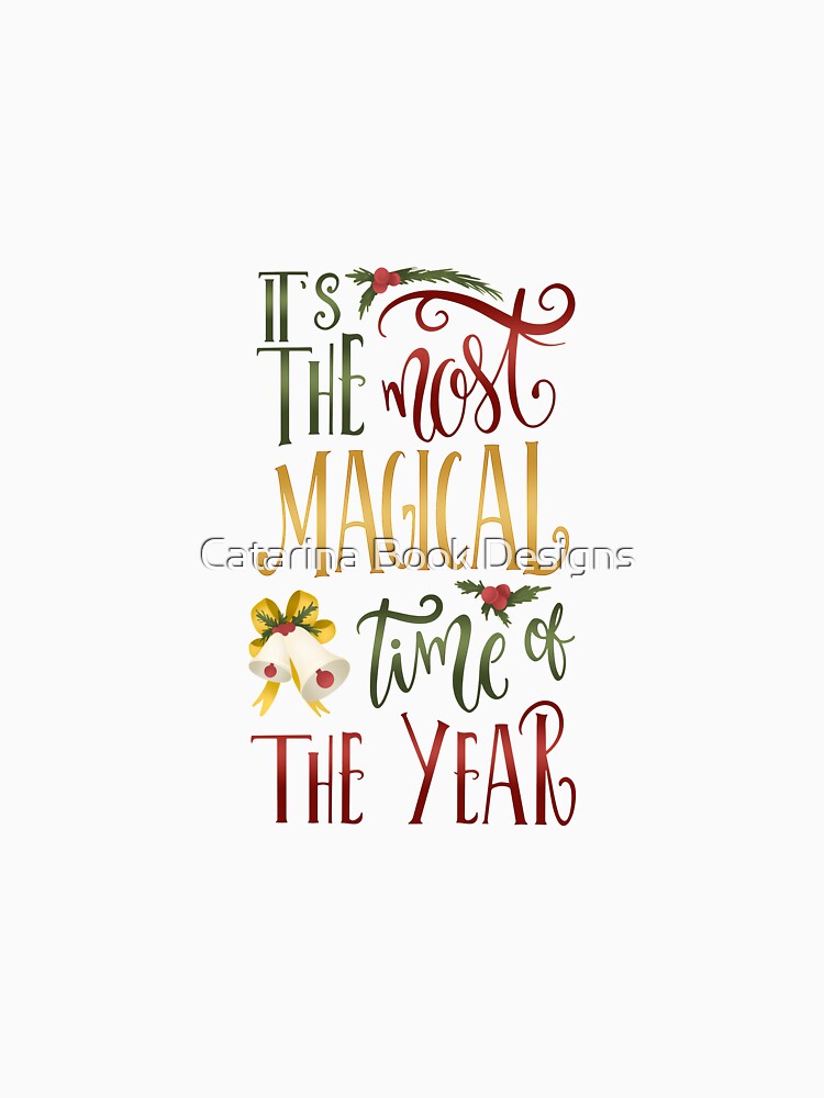 IT'S THE MOST MAGICAL TIME by Catarina Book Designs