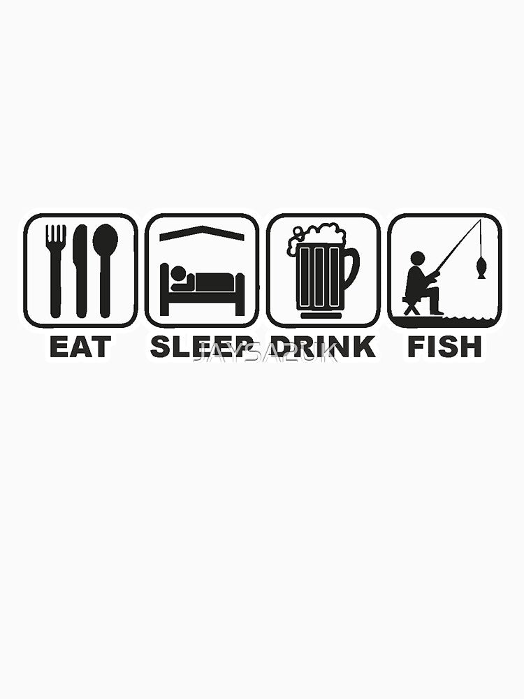 FISHING - EAT SLEEP FISH by JAYSA2UK