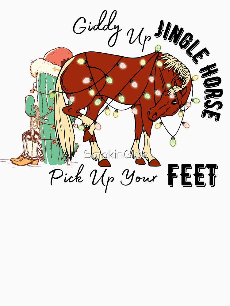 Giddy Up Jingle Horse Pick Up Your Feet by SmokinGlue