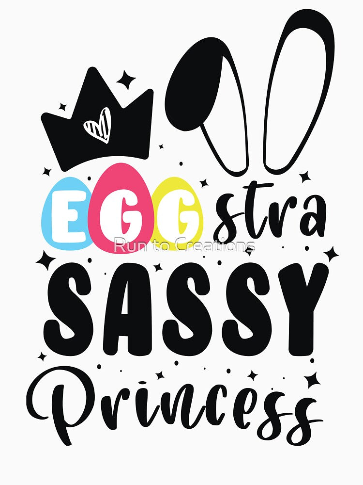 Cute Bunny Ears Princess Crown / Egg-Stra Sassy Colorful Egg Happy Easter by Run to Creations