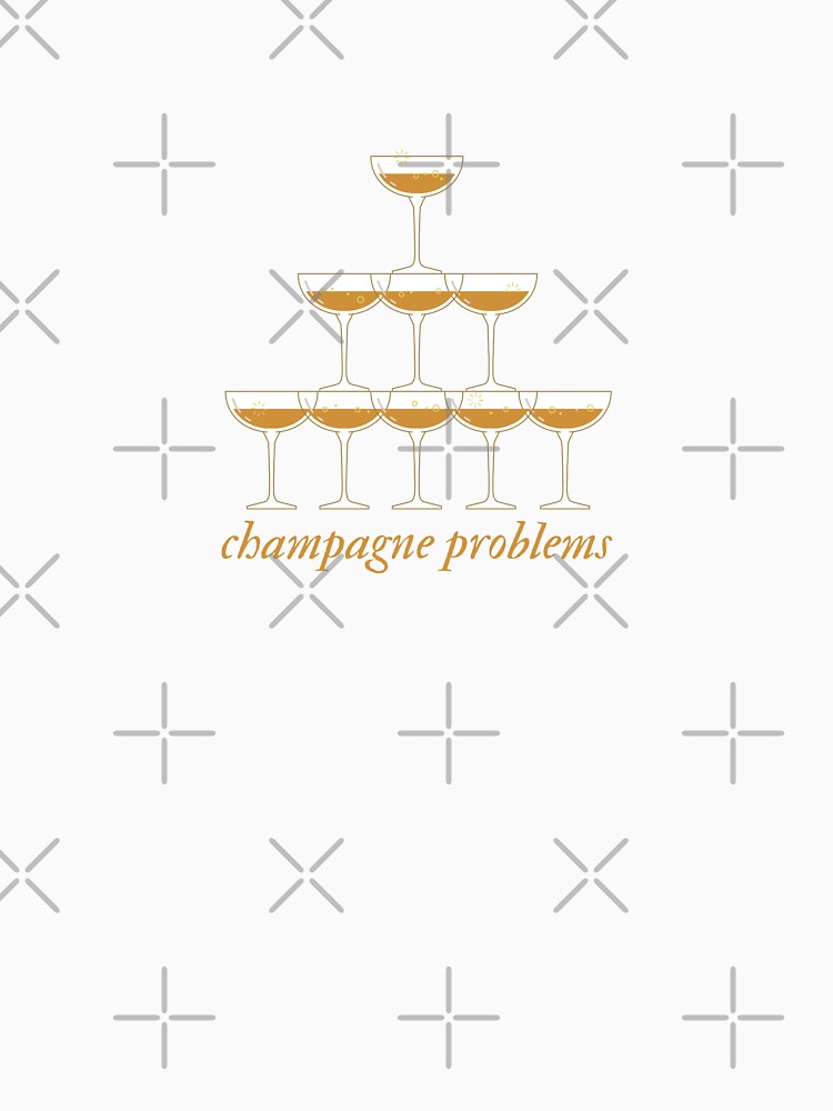 champagne problems by ShopMaggieRose