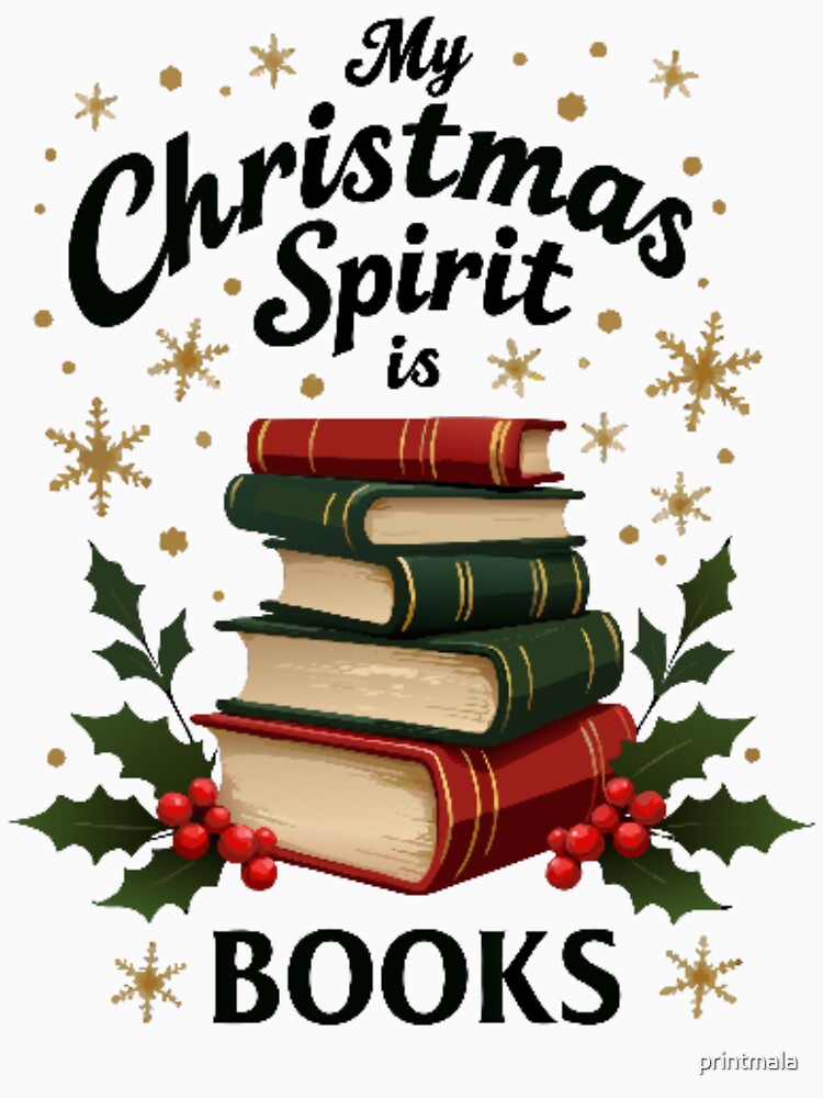 My Christmas Spirit Is Books by printmala