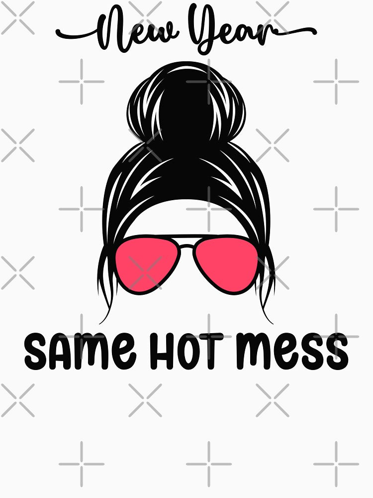 New Year, Same Hot Mess - Funny Messy Bun and Glasses New Year 2024 Celebration (Black and Pink Design) by Spiprinto