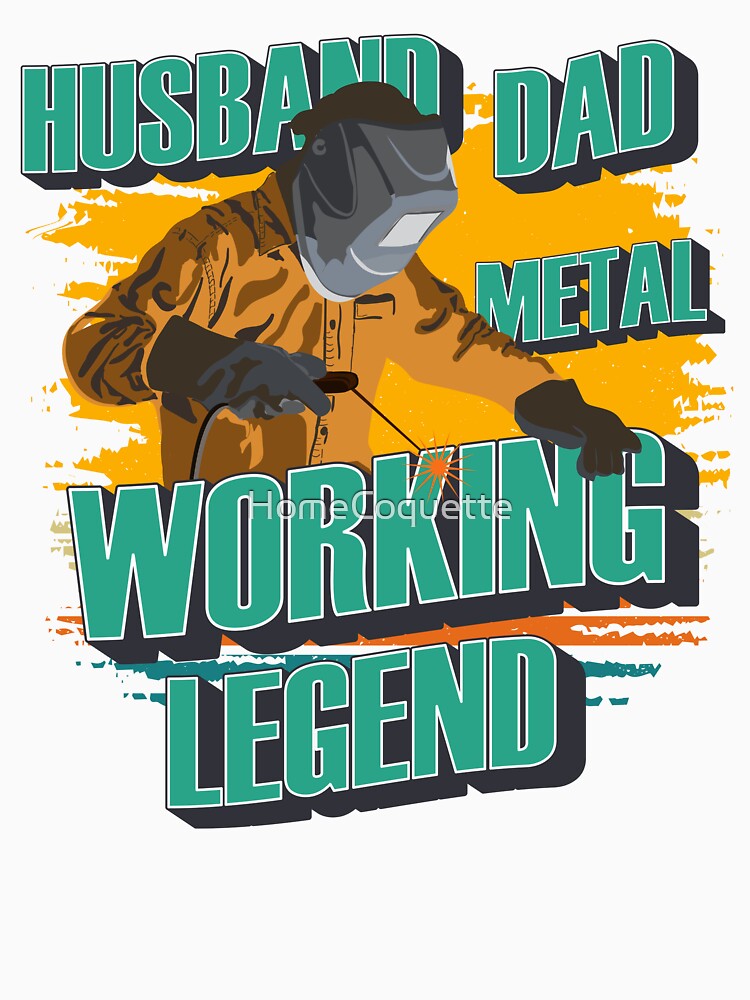 Husband dad metalworking legend  Welder gift by HomeCoquette