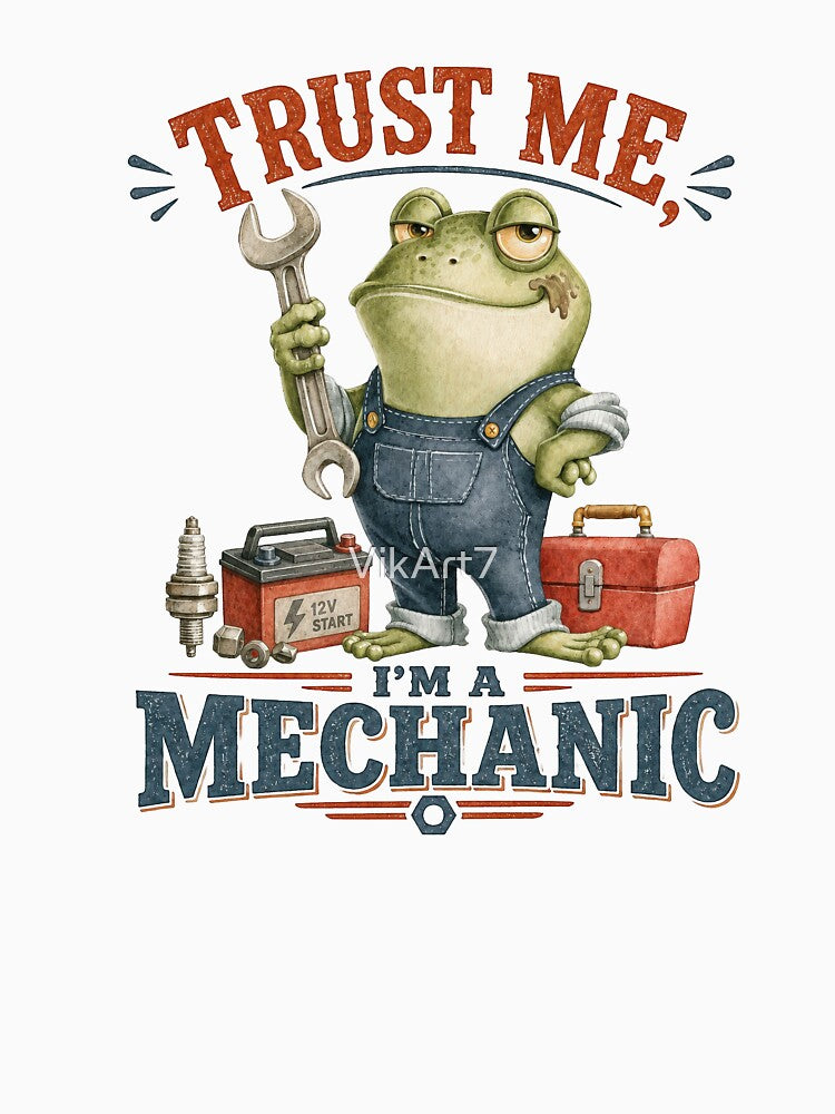 Trust Me I’m a Mechanic Frog – Funny Auto Repair Quote by VikArt7