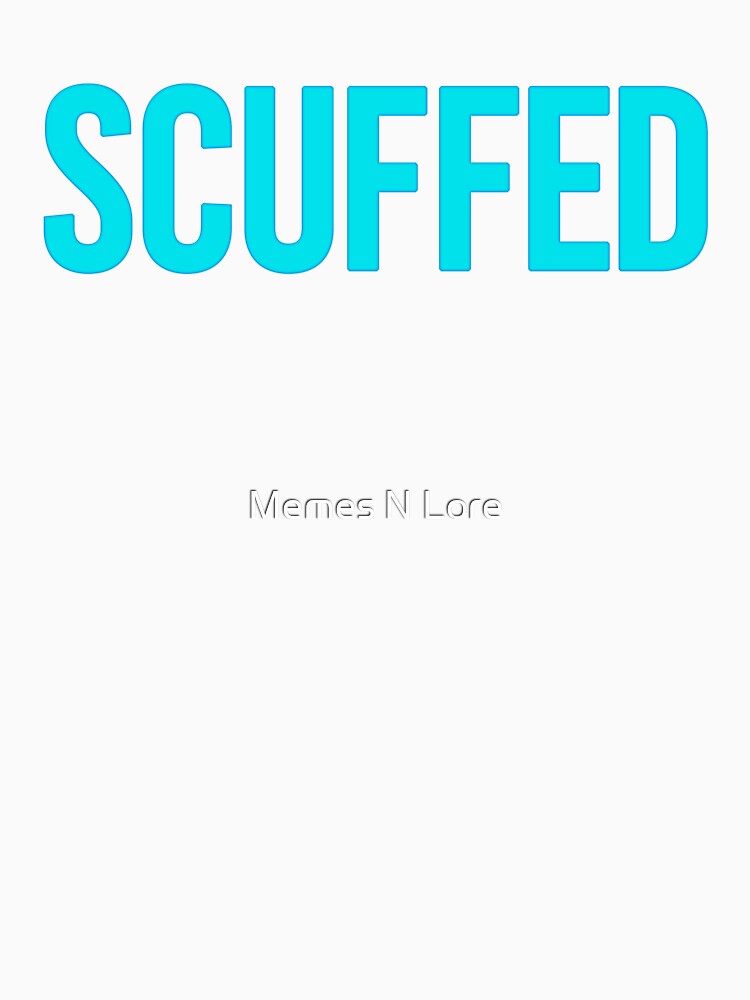 Scuffed in Turquoise by Memes N Lore