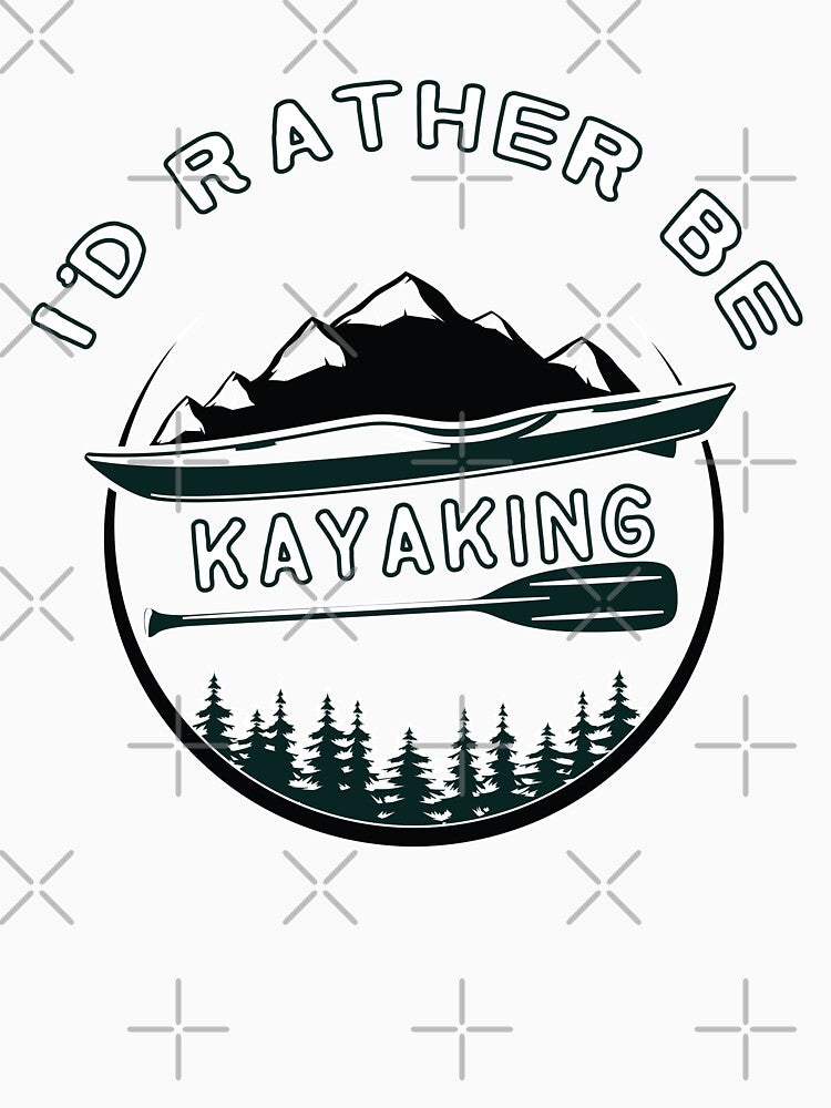 I'D Rather Be Kayaking  - Funny  - I love Kayaking by Hannah  Pillic
