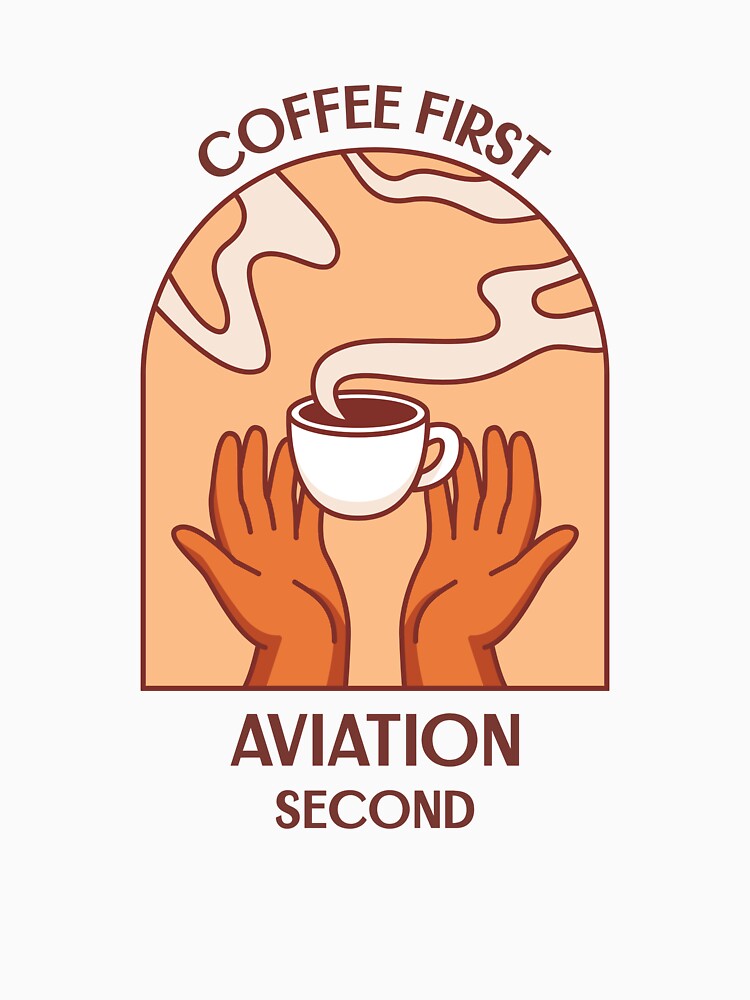 Coffee First. Aircraft Second. Aviation Mechanic by SPL08