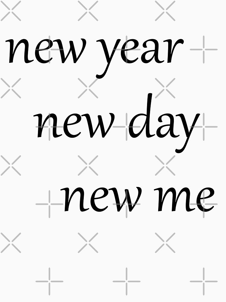 New year New day New me by fatimaezzahra27