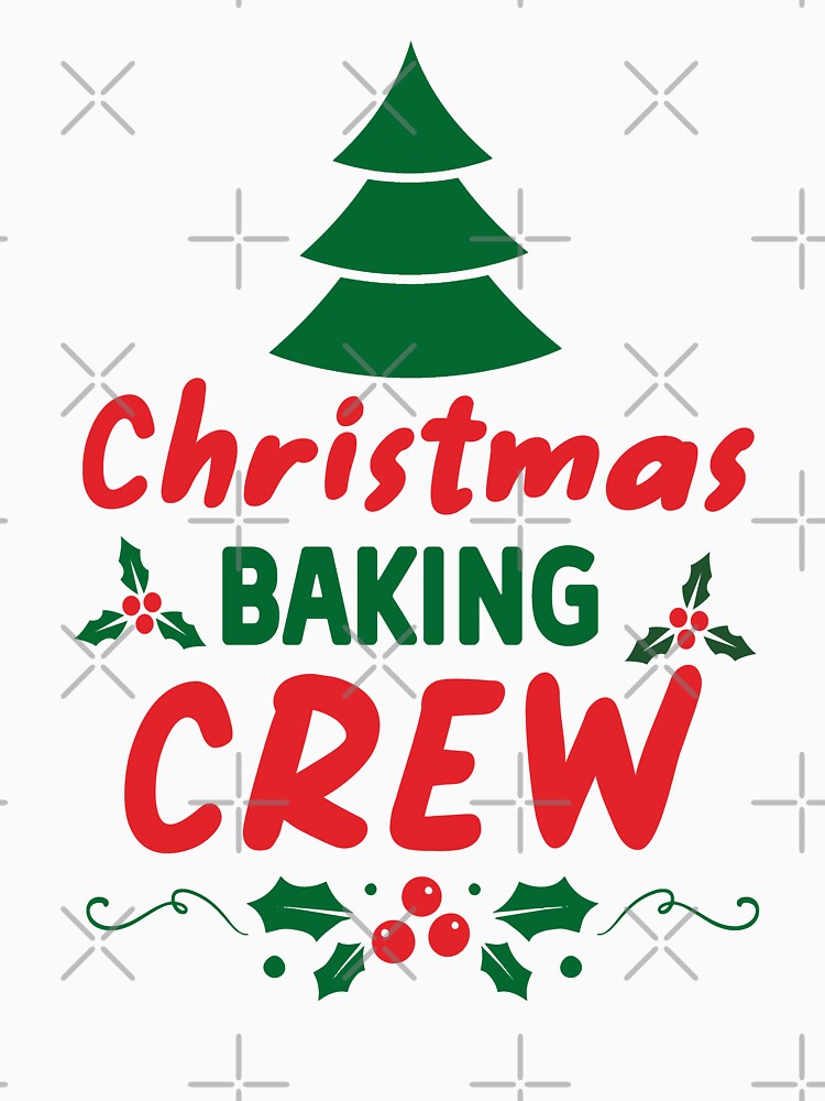 Christmas Baking Crew, Baking, Family Christmas Christmas Design by DesignHouse07