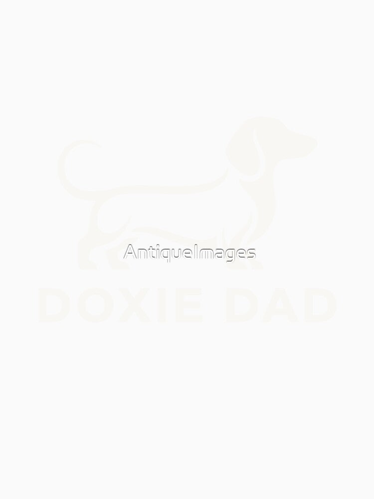 Doxie Dad Dachshund Dog Owner Men's Design by AntiqueImages