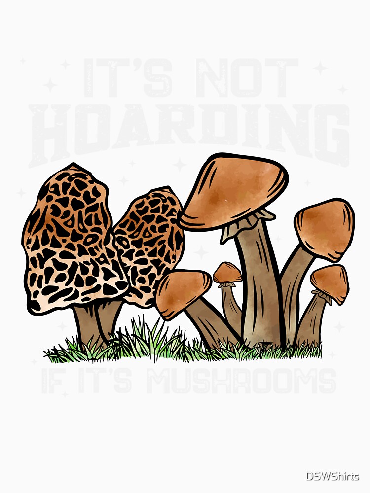 Mushroom Hunter Gift Men Fugi Foraging Mushrooms by DSWShirts