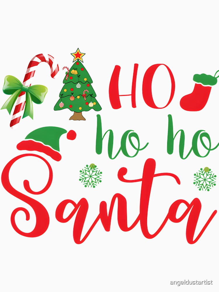 Ho Ho Ho Santa Claus Christmas Holiday Festive Design by angeldustartist
