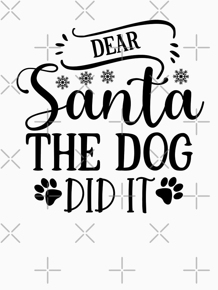 Christmas Dog Funny Santa Quote Holiday Humor Design by FuzionRaptor