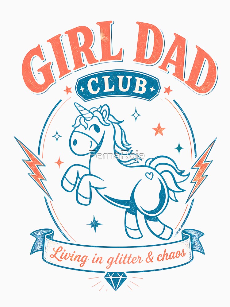 Girl Dad Club Funny Dad of Girls - Cute Unicorn Dad Life Chaos by FernaRoje