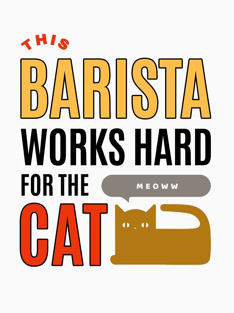 This Barista Works Hard for the Cat - Cat Lover (Ver1) by SallySunday