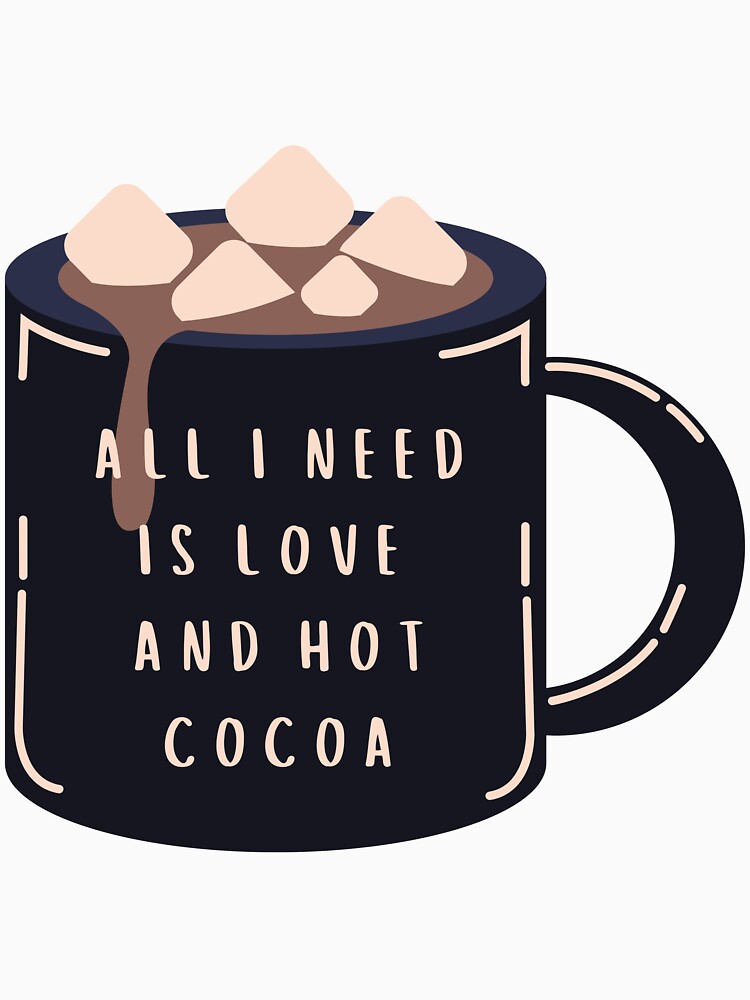 all i need is love and hot cocoa by micraelle
