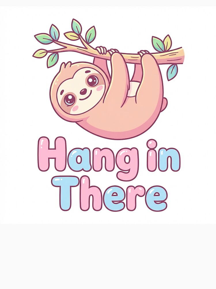 Hang in there sloth by Tyco-Art
