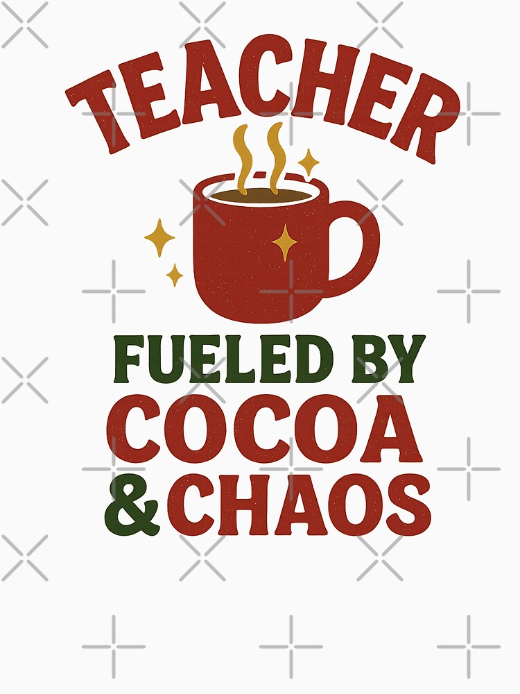 Teacher - Fueled by Cocoa & Chaos | Retro Christmas Teacher Design by Work Life Tees