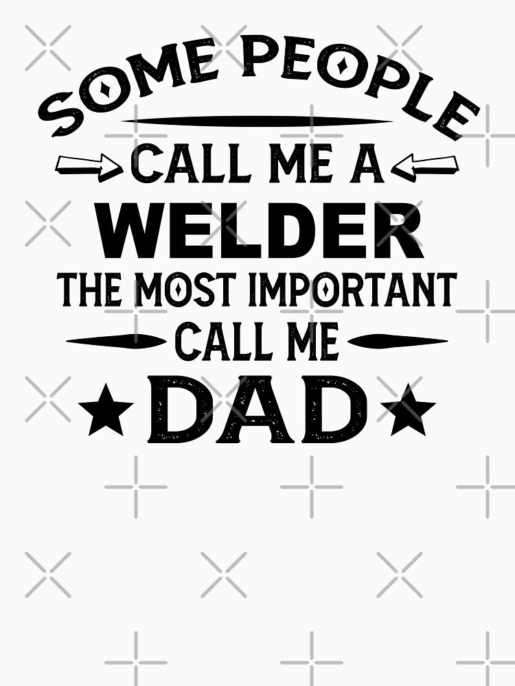Welder Father Dad T-shirt gift for father's Day Welder Dad Father's Day, Welder Dad Hudband Christmas Gift by xlnv