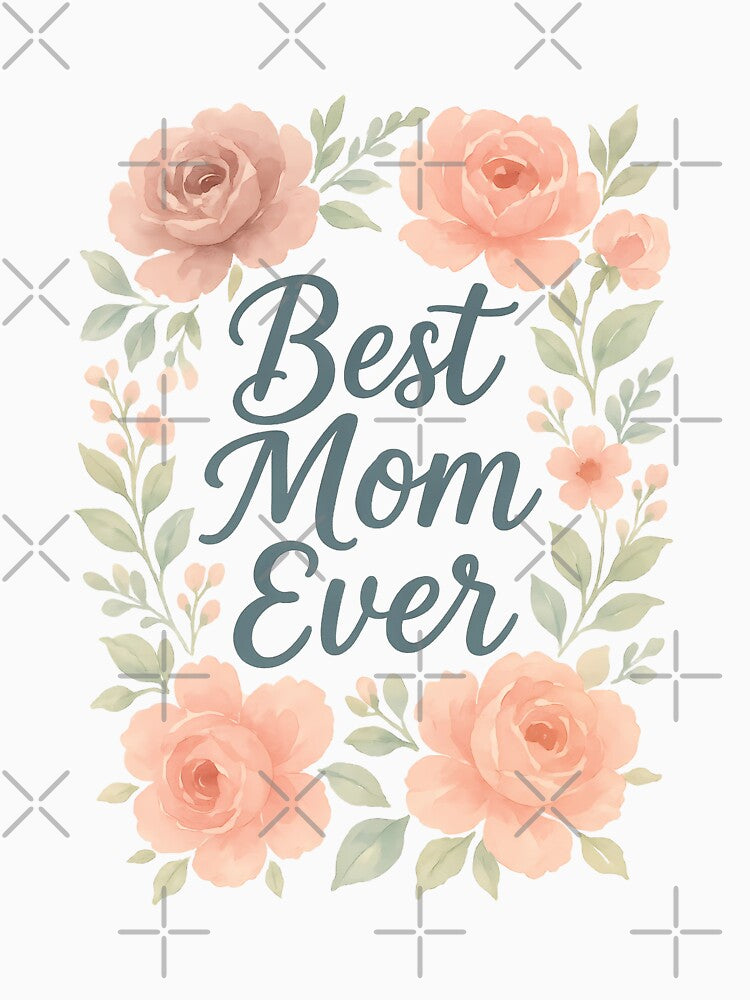 Best Mom Ever by stylishdzign