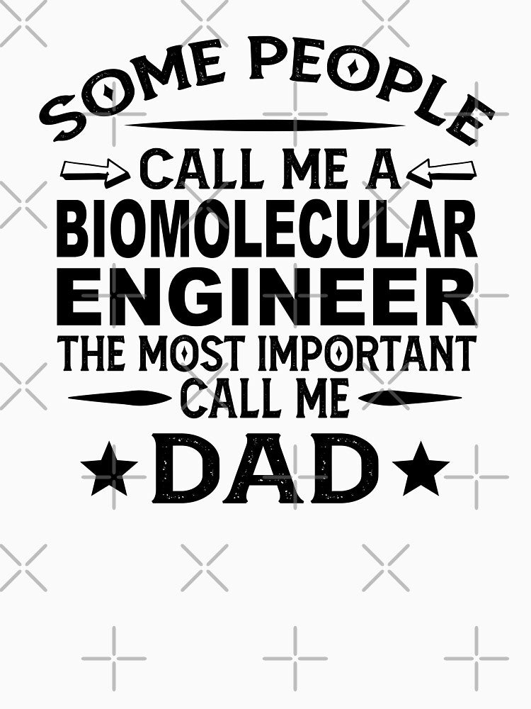 Biomolecular engineer Father Dad T-shirt gift for father's Day Biomolecular engineer Dad Father's Day, Biomolecular engineer Dad Hudband Christmas Gift by xlnv