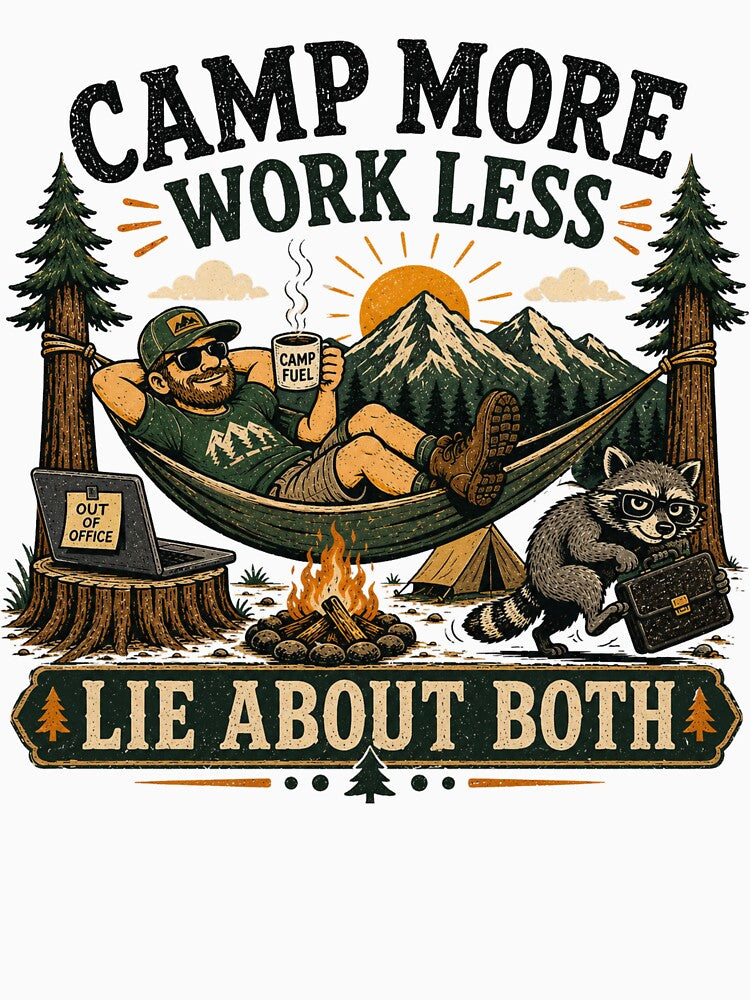 Camp More Work Less Lie About Both Adult Camping t-shirt by TWYtees