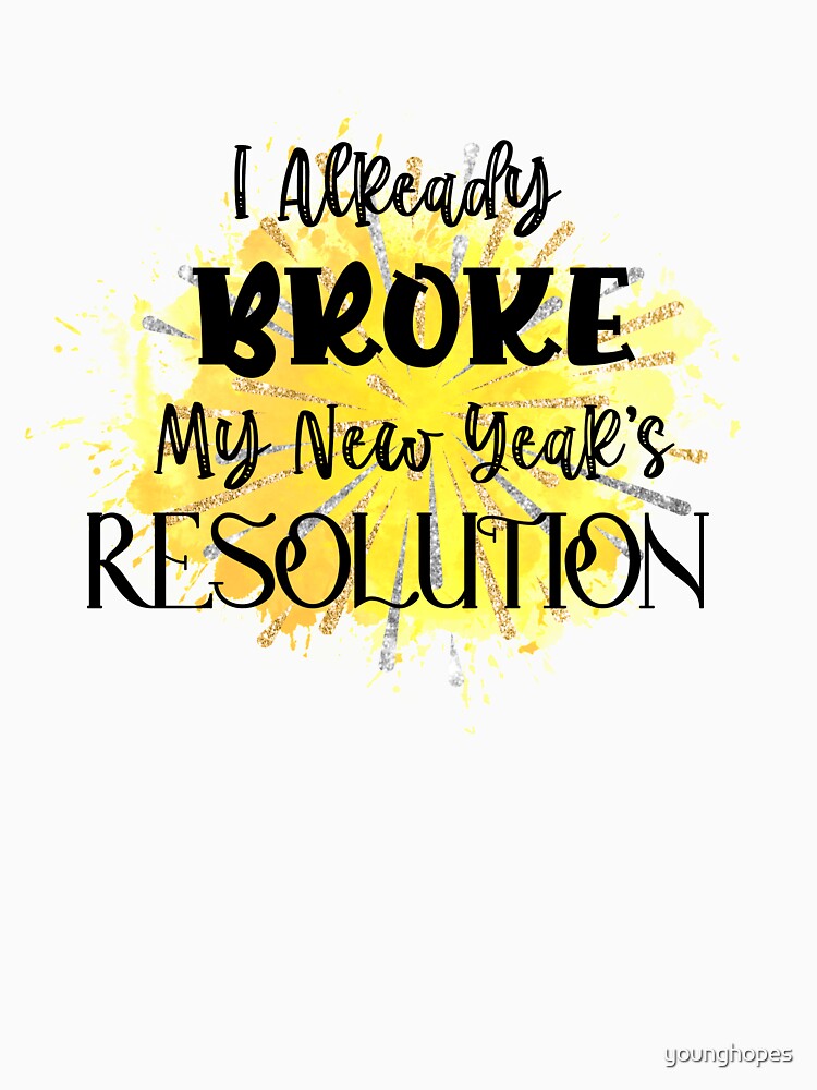 I Already Broke My New Year's Resolution - Happy New Year by younghopes