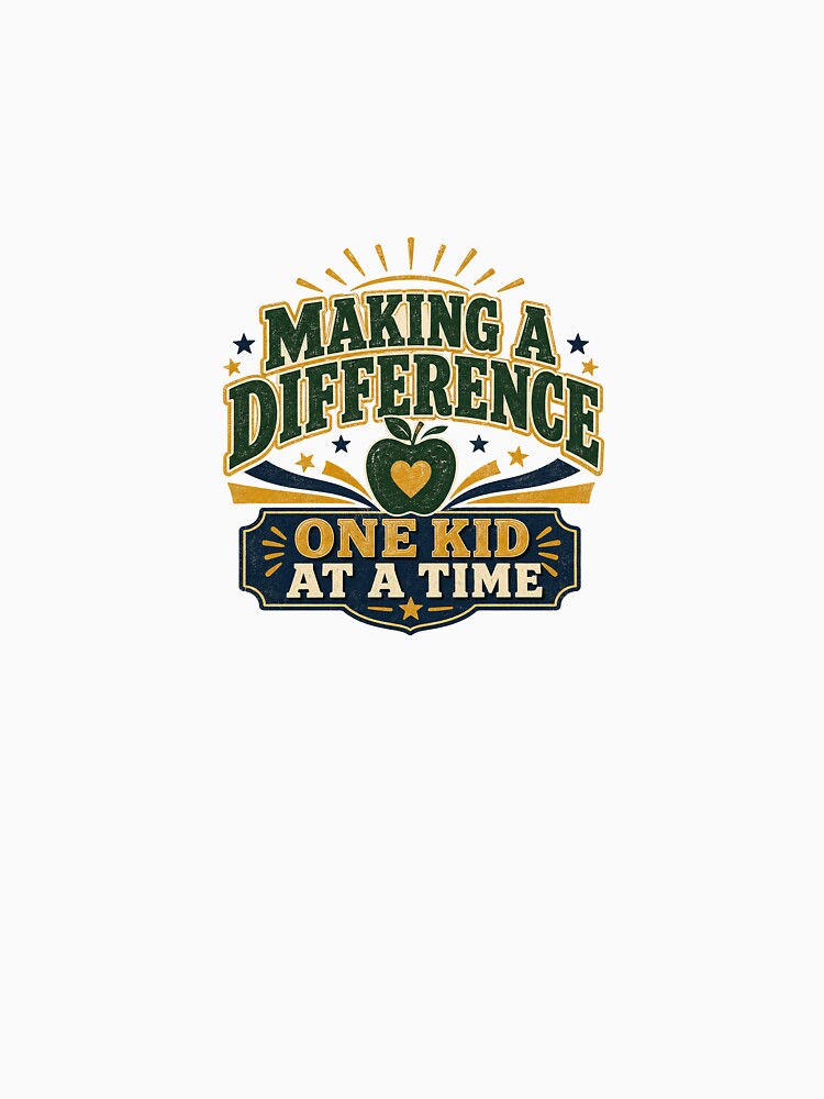 Making A Difference - One Kid at Time Teacher Back to School by RedRubyBubble