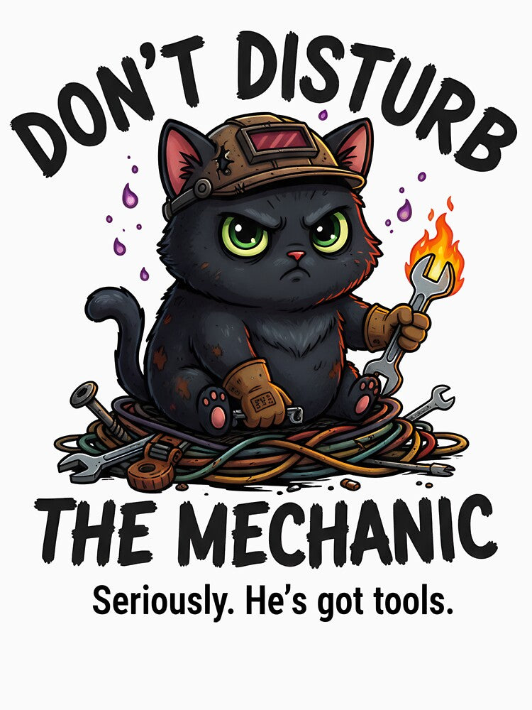 DON’T DISTURB THE MECHANIC – Angry Black Cat Welder Design by LunaSpellStudio