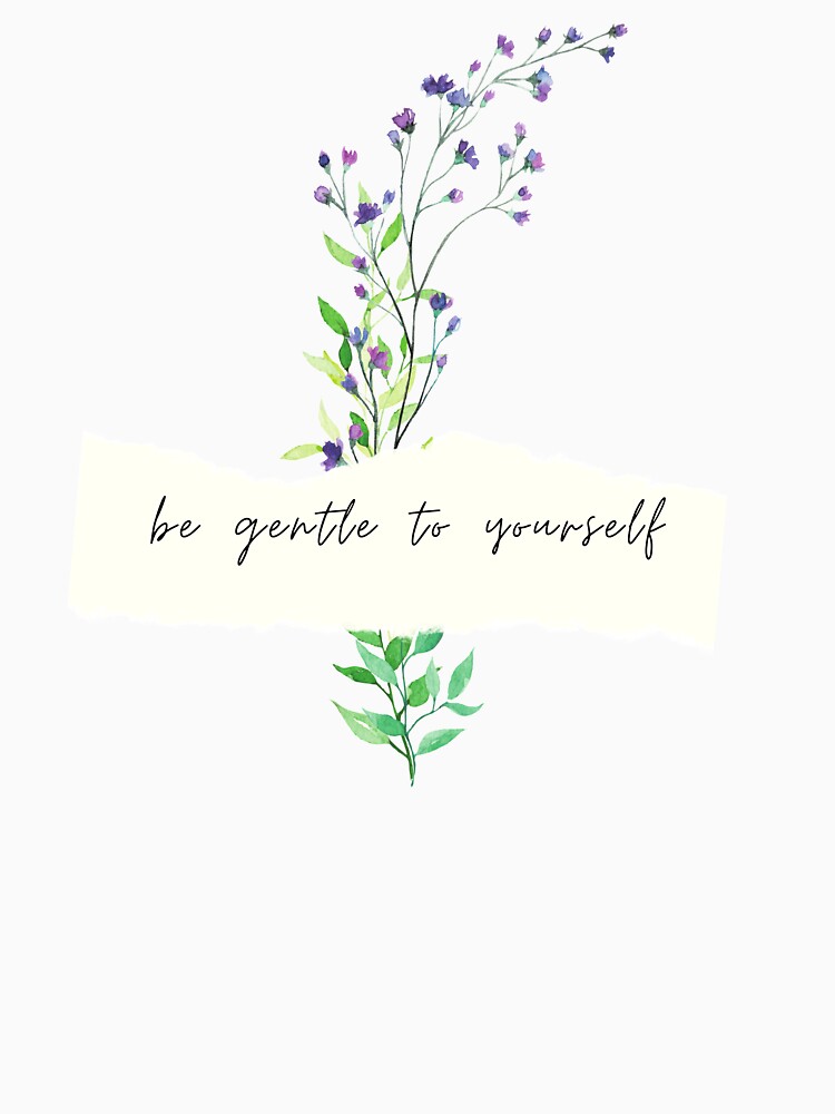 Be gentle to yourself lavander quote by Wildflowerinc