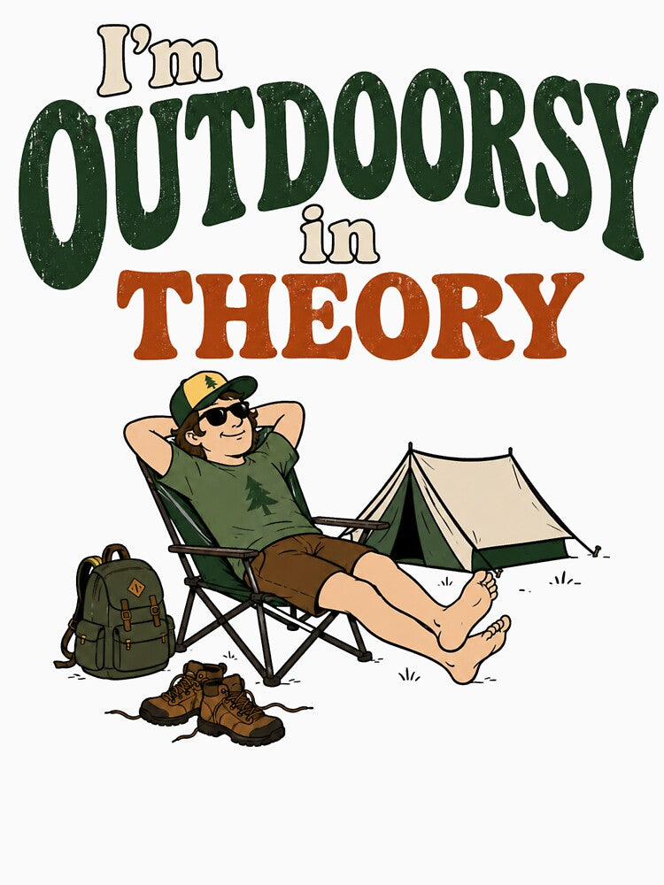 I'm Outdoorsy In Theory Adult Camping t-shirt by TWYtees