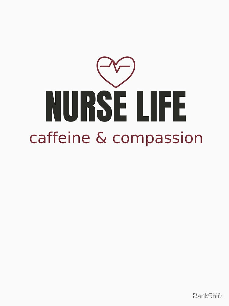 Nurse Life Minimalist - Nurse Appreciation Tee by RankShift