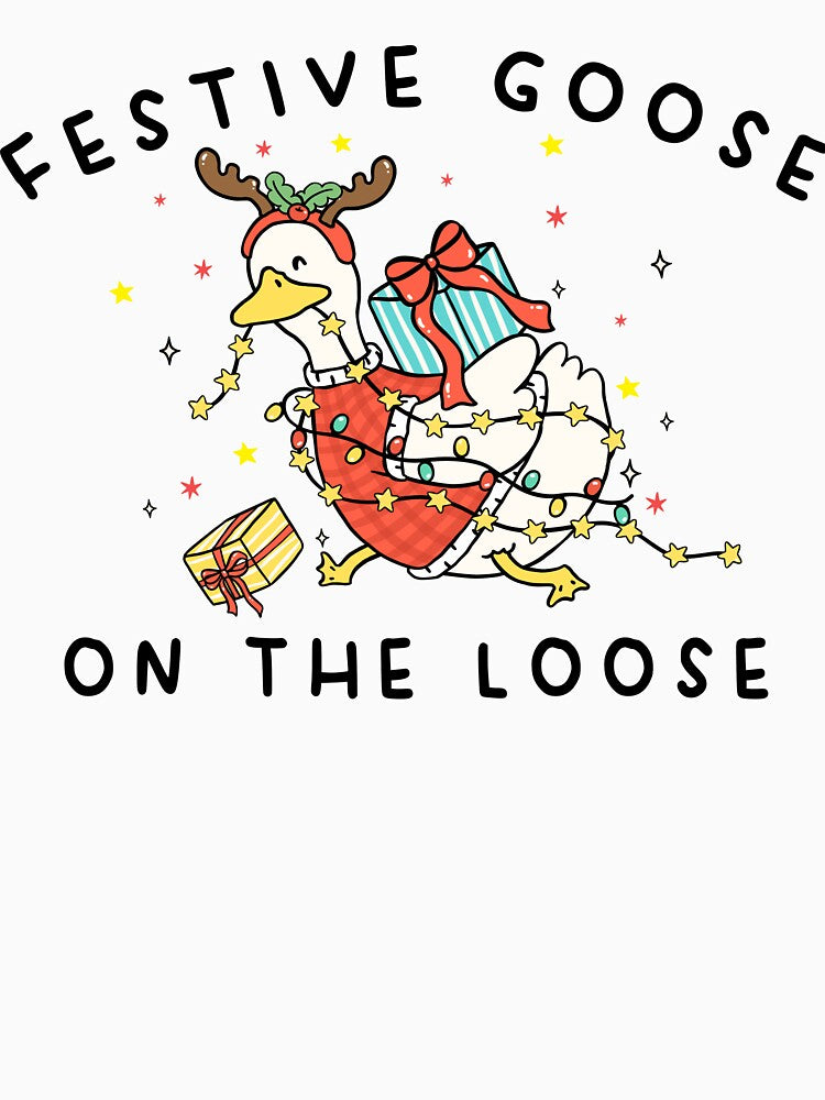 Festive Goose On The Loose Christmas Funny Goose Holiday Sweatshirt Cute Xmas Duck Shirt Silly Goose Hoodie Xmas Gift For Her Shirt by LessIsLoud