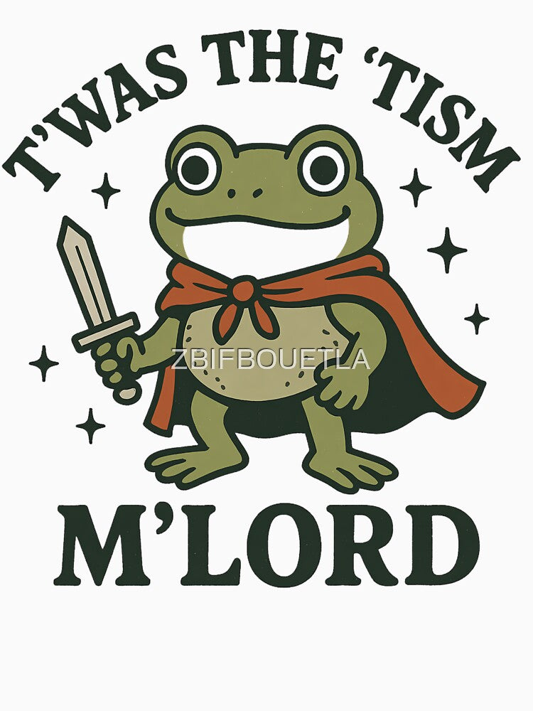 Twas The Tism My Lord - Neurodiversity Renaissance by ZBIFBOUETLA