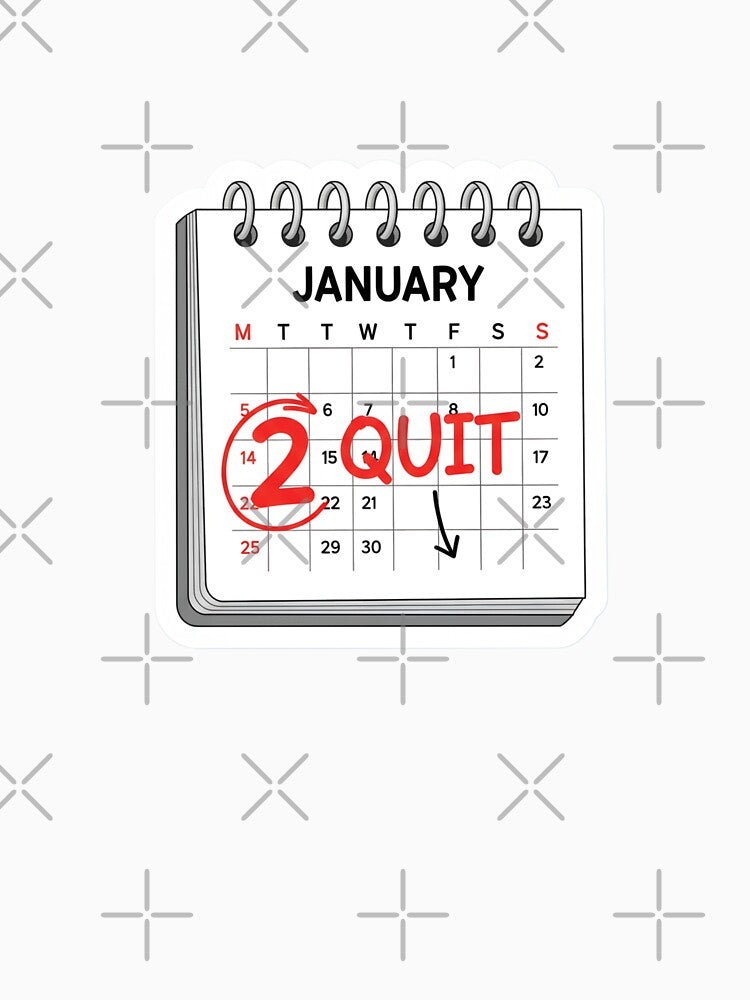Funny New Year Resolution Calendar Quit January 2nd by StickyGuys