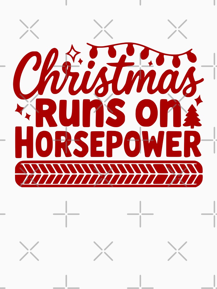 Christmas Runs on Horsepower by theartfulaspie