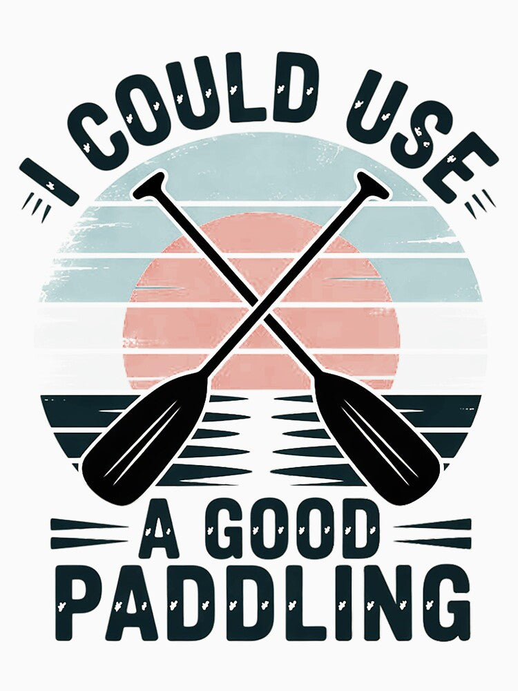 I Need A Good Paddling Kayak Kayaking by berniceschm