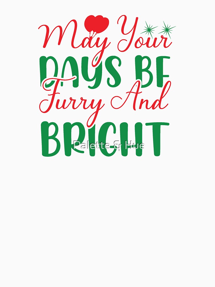 May Your Days Be Furry and Bright Christmas Dog Design by Palette & Hue