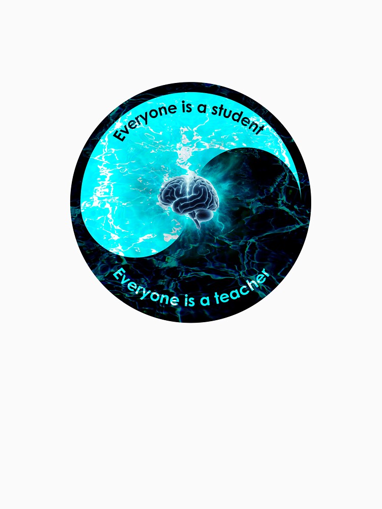 Everyone is a student Everyone is a teacher by poetryxharmony