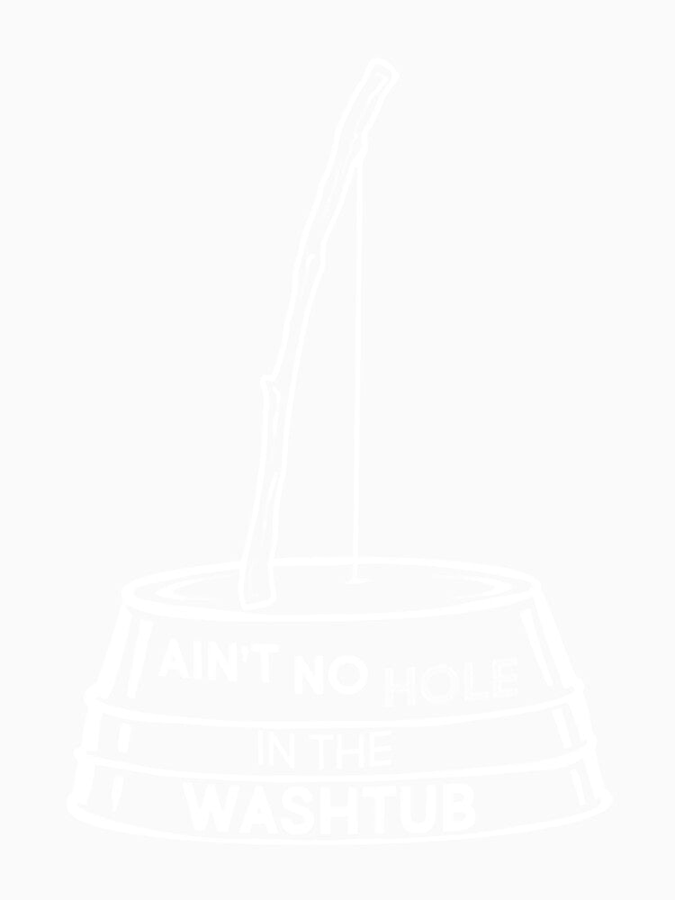 Ain_t No Hole In The Washtub - Jug-Band Movie-Inspired Quote by LavateArtStudio