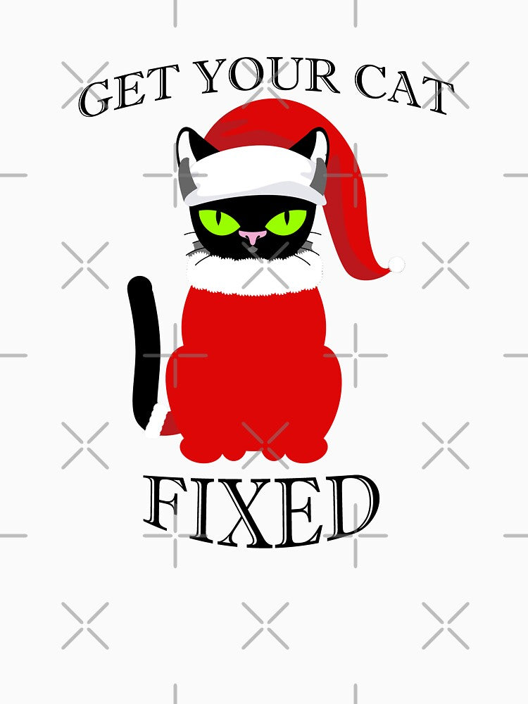 Funny Cat Christmas Gift,Get your cat fixed by Colors88