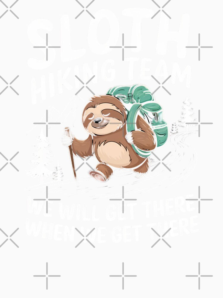 Sloth Hiking Team - We will get there, when we get there by Mateusz Majcherek