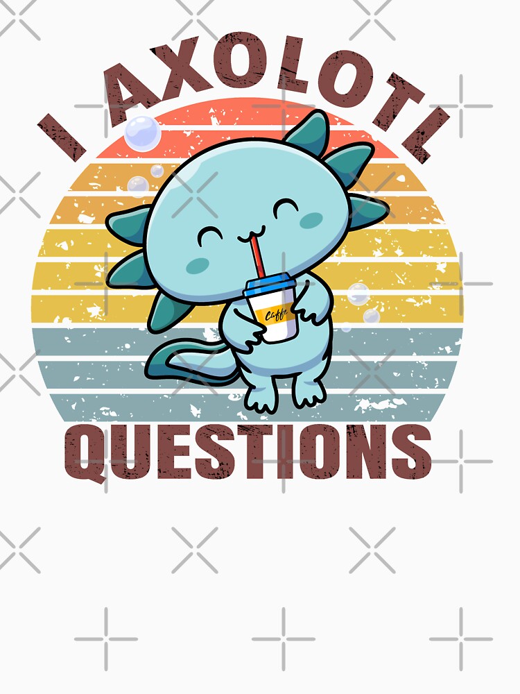 retro vintage  Axolotl Questions Cute Axolotl by Sweet Tee