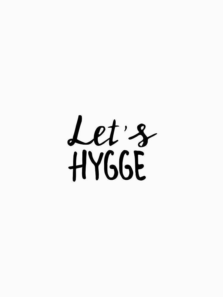 Let's Hygge by Anisha  Vaz