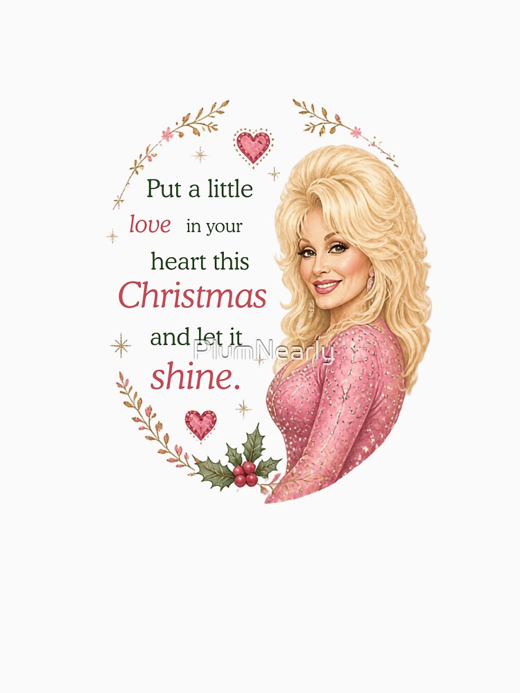Dolly: Put a little love in your heart this Christmas and let it shine by PlumNearly