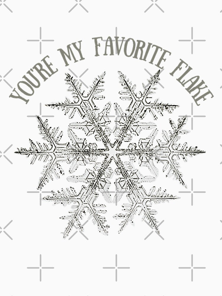 You're My Favorite Flake! Winter Snow Gift by SSustainable